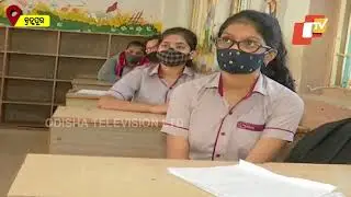 Schools For Class X & XII Reopen In Odisha | Report From Berhampur