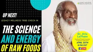 TRIBE CHECK-IN: The Science & Energy of Raw Foods
