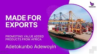 Made for Exports Ep4 with Gertrude Basorun - BHG Farms and Agro-foods Ltd