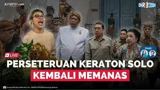 🔴LIVE Dua Kubu Keraton Solo Cekcok di Depan Fadli Zon, Apa yang Terjadi? | Obrolan Newsroom