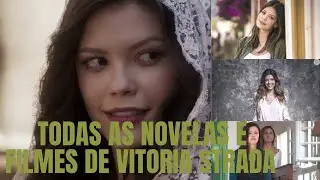 Todas as novelas, series e filmes de Vitoria Strada