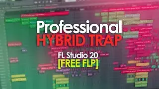[FREE FLP] Professional HYBRID TRAP FL Studio 20