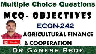 MCQ| Objectives|Q&A|ECON 242|Agricultural Finance|Cooperation|Finance|01|Dr.Ganesh Rede