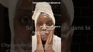 Comment level up ta skincare en 2023 #selfcare #skincare !!