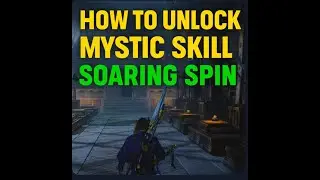 Quick Guide: How to Unlock the Soaring Spin Mystic Skill
