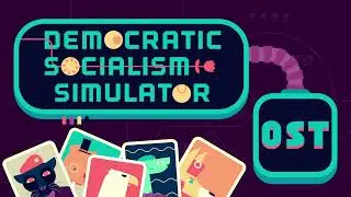 Democratic Socialism Simulator OST - Solidarity Forever