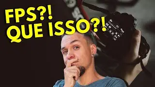 O que &eacute; Frames por Segundo ou FPS na C&acirc;mera