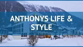 ANTHONYS LIFE & STYLE 4* Ст. Антон обзор &ndash; отель АНТХОНУС ЛАЙФ ЭНД СТАЙЛ 4* Ст. Антон видео обзор