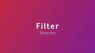 Smasho - Filter (Official Music Video)