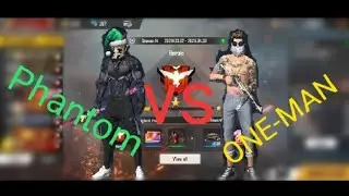 PHANTOM || VS || ONE&bull;MAN 2 FASTEST PLAYER'S 1V1__ CLASH SQUAD / WHO IS WIN?.......