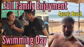 Full Family Enjoyment || Full Day Swimming || Enjoying Goa Life || Agonda Beach || Harry Dhillon 