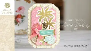 Simply Tropical Card Making Kit- Made Easy