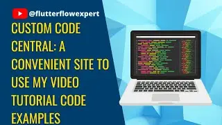 Custom Code Central: A Convenient Site to Use My Video Tutorial Code Examples