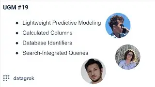 User Meeting 19: Lightweight predictive modeling, Calculated columns, Database Identifiers