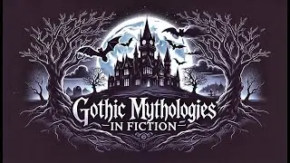 Gothic Mythologies in Fiction #gothic #myths