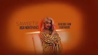 Saweetie - High Maintenance (Official Audio Video)