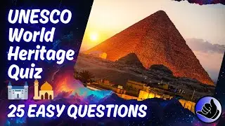 🌍 UNESCO World Heritage Quiz: Can You Answer These 25 Basic Questions? 🏛️🤔