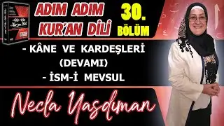 Adım Adım Kur'an Dili Kitabından 30.BÖLÜM (Sayfa 297-313 Arası) Necla Yasdıman ile Arapça Dersleri