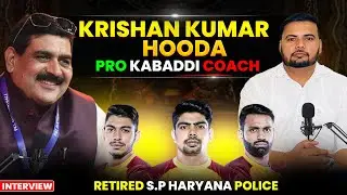 Pro kabaddi Coach Krishan Kumar Hooda Interview \ Krishan Hooda with Modu Jaglan