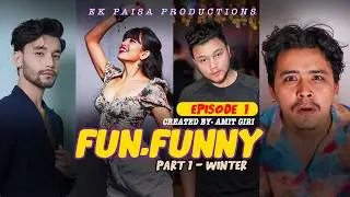 Fun Funny (Part-1) Winter || Episode 01 || Web Series | Bipana | Mausam | Dipesh | Ojaswi
