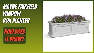 REVIEW (2026): Mayne Fairfield Window Box Planter. Features