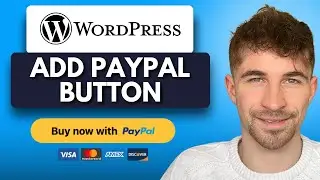 Как добавить кнопку оплаты PayPal на свой сайт WordPress (2025)