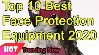Top 10 Best Safety Masks 2020- Must see
