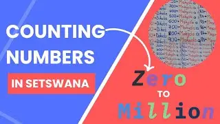 COUNTING NUMBERS (in Setswana from 0 to 1 Million) | LEARN SETSWANA