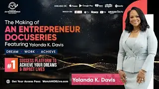 Yolanda K  Davis | Making Of An Entrepreneur DocuSeries - Season 1 | Che Brown - Executive Producer