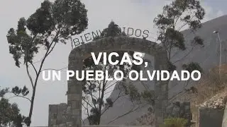 DOCUMENTAL VICAS FILMS, VICAS UN PUEBLO OLVIDADO