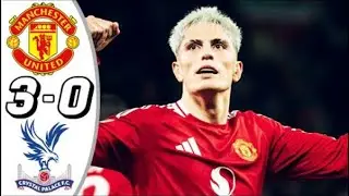 Manchester United vs Crystal Palace 3 0  All Goals & Highlights   2024