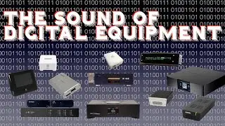 The sound of digital equipment