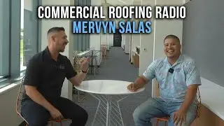 Commercial Roofing Radio | S2 EP 17 - Mervyn Salas - Roofer's Choice Insurance