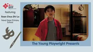 The Young Playwright Presents - Sean Chua Zhi Le [SYF 2024 Celebrations]