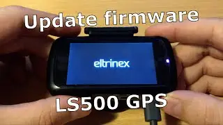 Update Eltrinex LS500 GPS camera firmware | How to