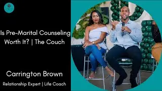 Is Pre-Marital Counseling Worth It? | The Couch