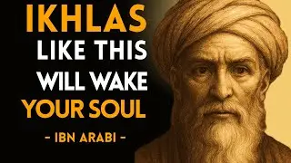The Secret Meaning of Surah Ikhlas — Ibn Arabi’s Lost Wisdom