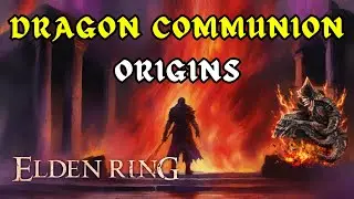 Dragon Communion History | Elden Ring Lore | Shadow of the Erdtree