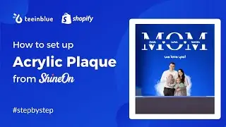How to Sell Personalized Acrylic Plaques with ShineOn x Teeinblue