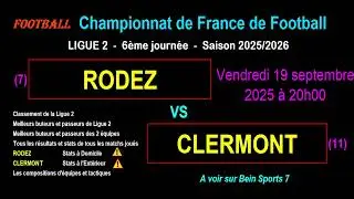RODEZ - CLERMONT : 6&egrave;me journ&eacute;e de Ligue 2 - Stats, infos, pronos - Football saison 2025-2026