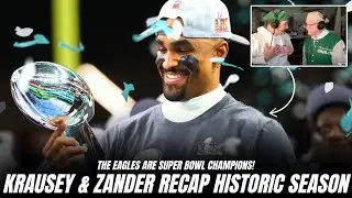 Recapping the Eagles Super Bowl Win & Incredible Season | Krausey & Zander Special