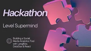 Building a Social Media Analytics Tool with Langflow, DataStax & React | Pre-Hackathon Project