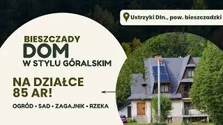 Wyjątkowy dom na sprzedaż! Ustrzyki Dolne, pow. bieszczadzki