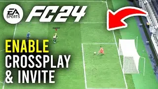 How To Enable Crossplay & Invite Friends In FC 24 - Full Guide