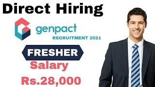 Genpact Recruitment 2021 | Direct Hiring | Freshers | Rs.28,000 per month | Latest jobs 2021