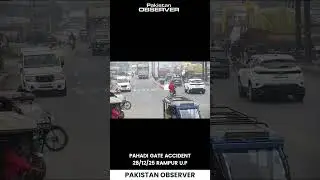 Rampur U.P: Accident Near Pahadi Gate Triggers Emergency Response | Pakistan Observer