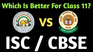 ISC vs CBSE, Which Is Better For Class 11 & 12! | CBSE OR ICSE | Which Board To Choose CBSE / ISC