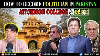 Aitchison College and the Elite Capture | Shahrukh Ali ​⁠@ThePakistanExperience