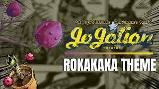 Rokakaka Theme ~ JoJo's Bizarre Adventure: Jojolion OST (Fan-Made)