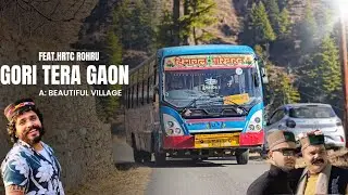 Gori Tera Gaon ||A C Bhardwaj || beautiful Village || feat. HRTC Rohru •